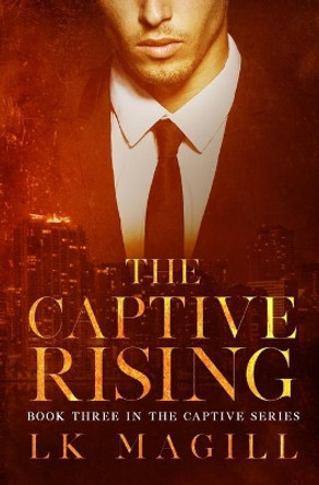 The Captive Rising by Lk Magill 9781950928095