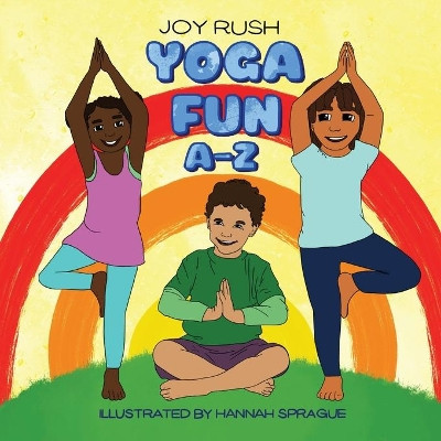 Yoga Fun A-Z by Joy Rush 9781736347508