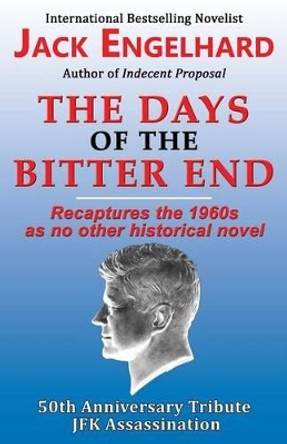 The Days of the Bitter End by Jack Engelhard 9781771431033