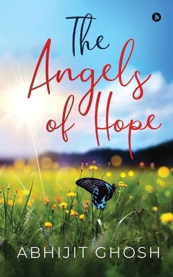 The Angels of Hope by Abhijit Ghosh 9781648287954