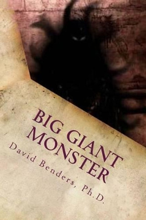 Big Giant Monster by Jerome E Taylor Ed D 9781512132359