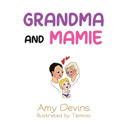 Grandma and Mamie by Amy Devins 9798218100766