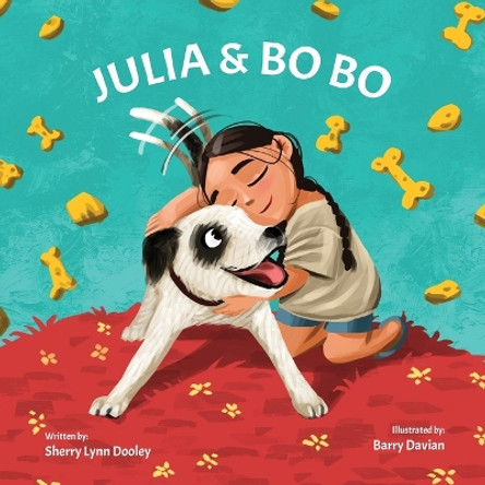 Julia & Bo Bo by Sherry Lynn Dooley 9798218238162