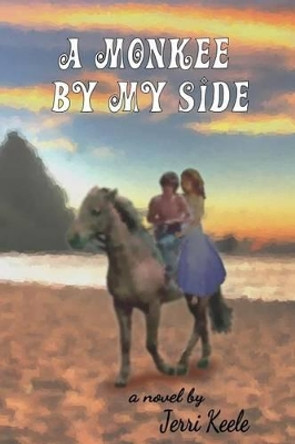 A Monkee by My Side by Jerri Keele 9781533290113