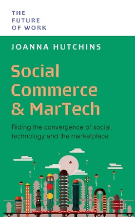 Social Commerce & MarTech by Joanna Hutchins 9789815113822