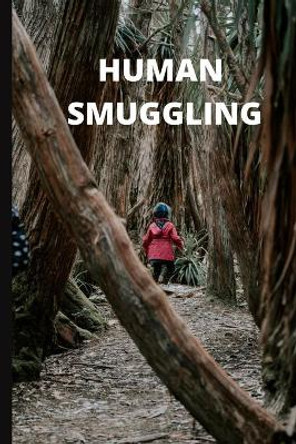 Human Smuggling by Muhammad Mohsin Ali 9798461272326