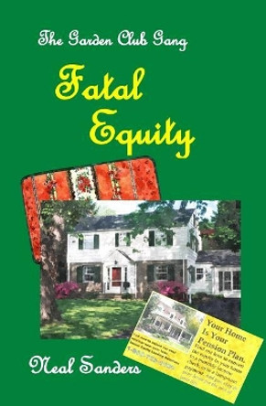 Fatal Equity by Neal Sanders 9781985782372