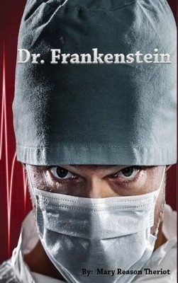 Dr. Frankenstein by Mary Theriot 9781945393099