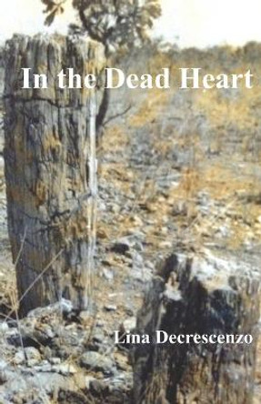 In the Dead Heart by Lina Decrescenzo 9781518866951