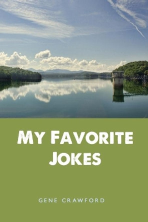 My Favorite Jokes by Gene Crawford 9781646106677