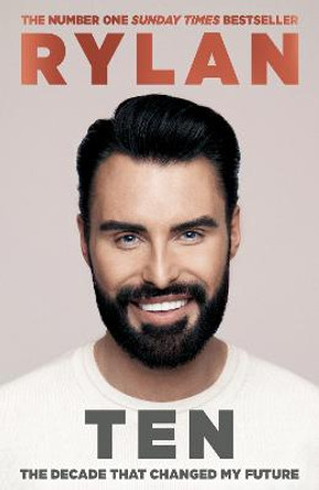 TEN: The decade that changed my future by Rylan Clark
