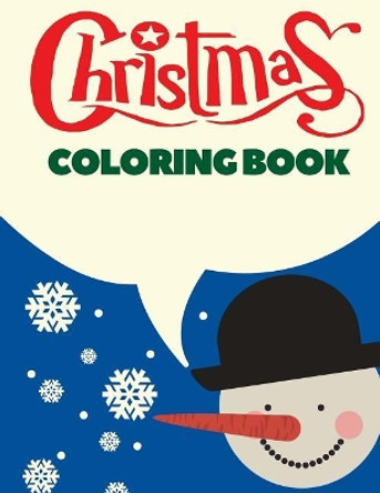 Christmas Coloring Book: Christmas Coloring Pages for Kids by Arnie Lightning 9781979762830