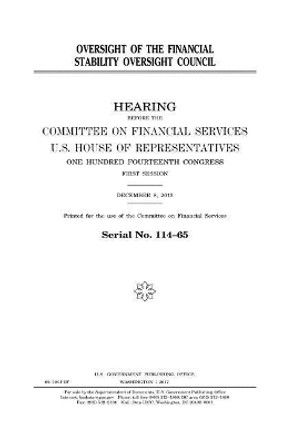 Oversight of the Financial Stability Oversight Council by Professor United States Congress 9781979796460