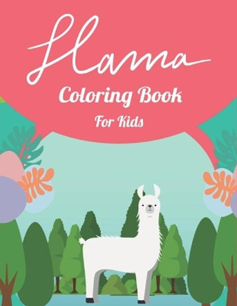 Llama Coloring Book For Kids: A Cute Llama Gift For Children's With 38 Coloring Designs by Farabeen Press 9798575447160