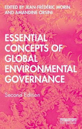 Essential Concepts of Global Environmental Governance by Jean-Frederic Morin