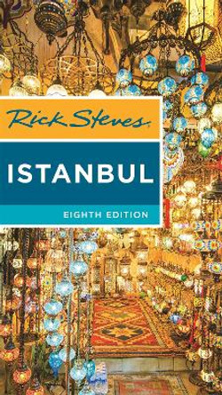 Rick Steves Istanbul (Eighth Edition): With Ephesus & Cappadocia by Lale Aran