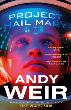 Project Hail Mary: From the bestselling author of The Martian by Andy Weir