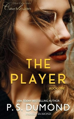 Player by P S Dumond 9781941731062