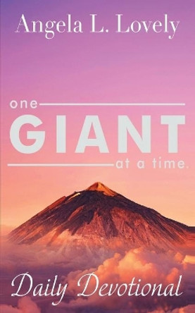 One Giant at a Time by Angela Lovely 9798587782587