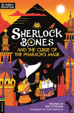 Sherlock Bones and the Curse of the Pharaoh's Mask by Tim Collins