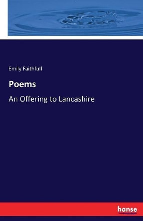 Poems by Emily Faithfull 9783744771603