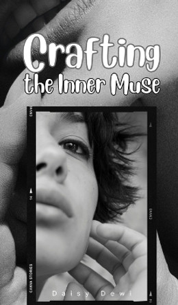 Crafting the Inner Muse by Daisy Dewi 9789916395196