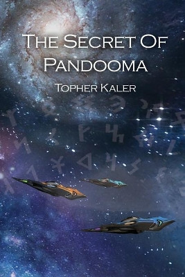 The Secret of Pandooma by Topher Kaler 9781645308126