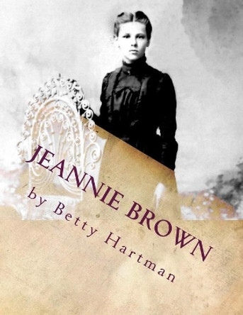 Jeannie Brown by Betty Hartman 9781533610423