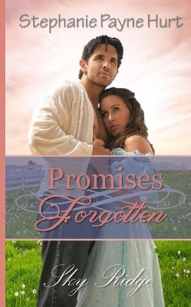 Promises Forgotten by Stephanie Hurt 9798624689268