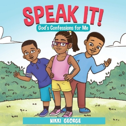 Speak It! by Nikki George 9781954624153