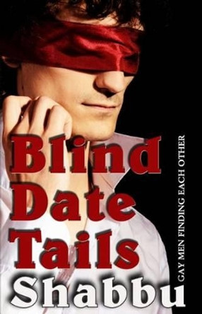 Blind Date Tails by Shabbu 9781925190830