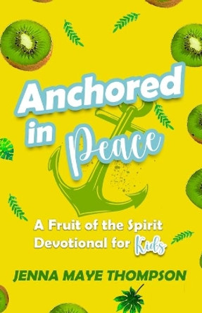 Anchored in Peace by Jenna Thompson 9781735256429