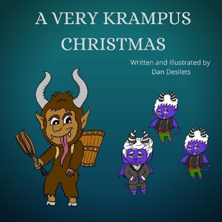 A Very Krampus Christmas by Dan Desilets 9798559302546