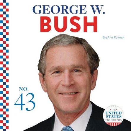 George W. Bush by Breann Rumsch 9781532193422