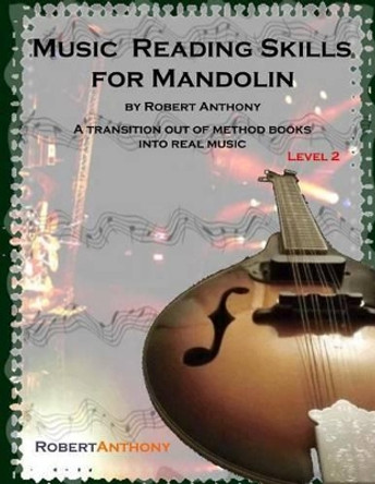 Music Reading Skills for Mandolin Level 2 by Dr Robert Anthony 9781517173036