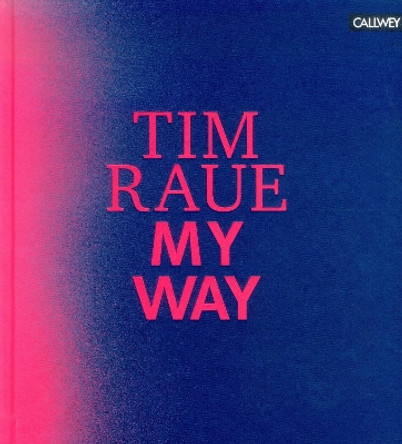 Tim Raue: My Way by Tim Raue 9783766722713