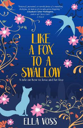 Like a Fox to a Swallow by Ella Voss