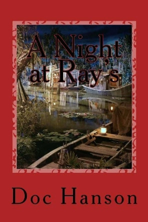 A Night at Ray's by Doc Hanson 9781981200788