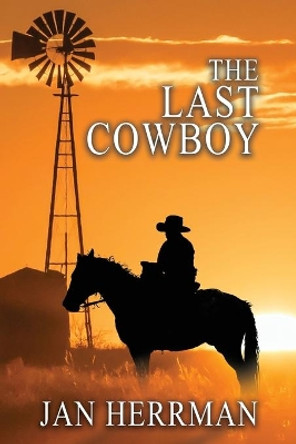The Last Cowboy by Jan Herrman 9781951744861