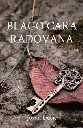 Blago cara Radovana by Jovan Ducic 9781915204271