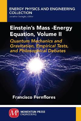 Einstein's Mass-Energy Equation, Volume II by Francisco Fernflores 9781946646743