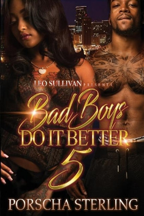 Bad Boys Do It Better 5 by Porscha Sterling 9781946789082