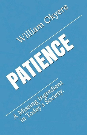 Patience by William Okyere 9798631744325