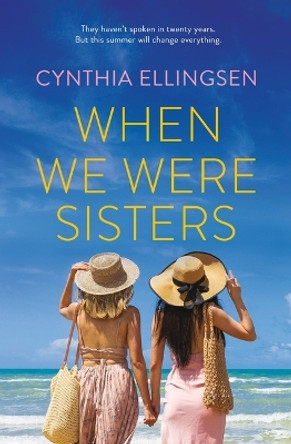 When We Were Sisters by Cynthia Ellingsen 9781538740873