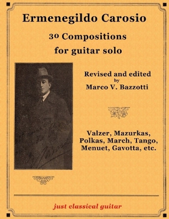 Ermenegildo Carosio - 25 Compositions for Guitar Solo by Ermenegildo Carosio 9781547012411