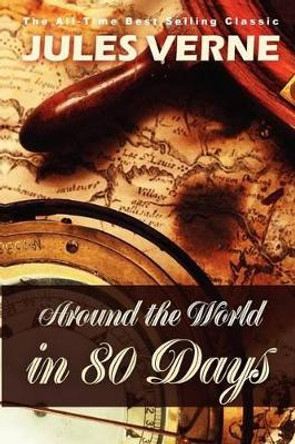 Around the World in 80 Days by Jules Verne 9781936594610