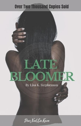 Late Bloomer by Lisa K Stephenson 9781797675831