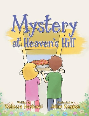 Mystery at Heaven's Hill(c) by Rebecca Iacobacci 9781973641841