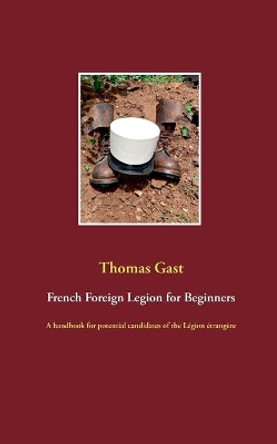 French Foreign Legion for Beginners by Thomas Gast 9783752867299