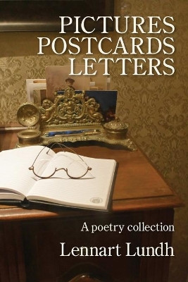 Pictures, Postcards, Letters by Lennart Lundh 9781950462933